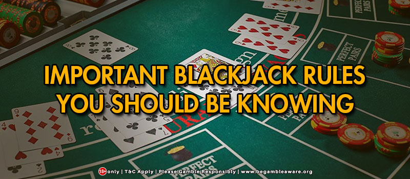 Important Blackjack Rules You Should be Knowing