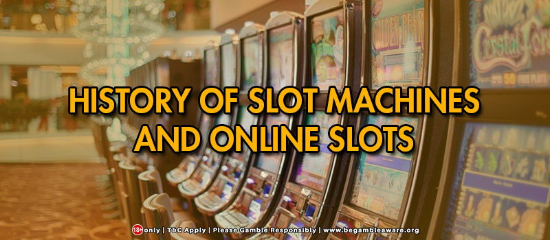 History of Slot Machines and Online Slots