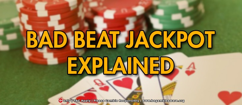 Bad Beat Jackpot Explained