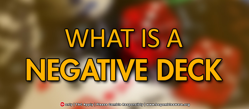 What Is A Negative Deck?
