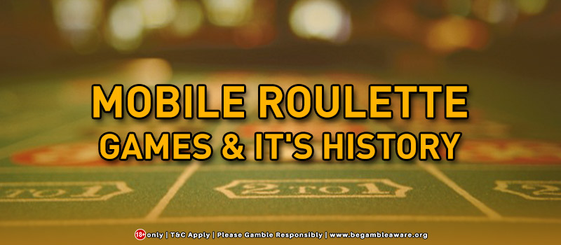 Mobile-Roulette-Games-&-It's-History