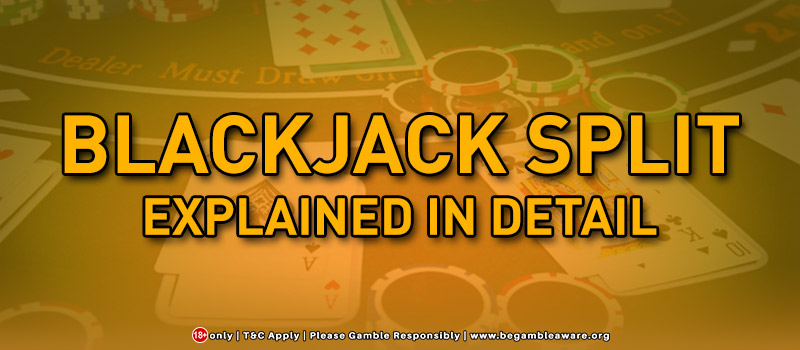 Blackjack Split - Explained In Detail