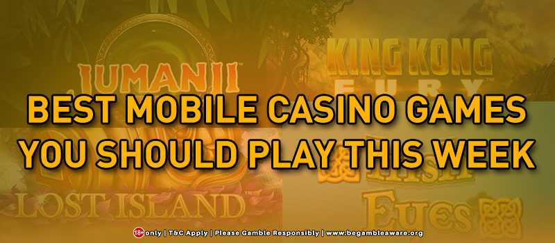 Best Mobile Casino Games You Should Be This Week