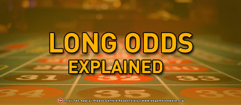 How do Long Odds Work?