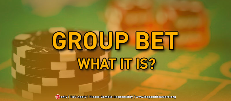 Group Bet: What it is?