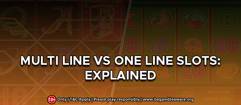 Multi Line Vs One Line Slots: Explained
