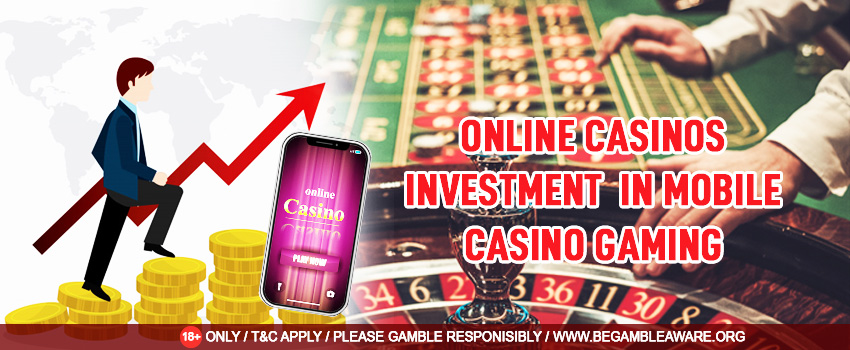 Mobile Casino Gaming- A Solid Investment for Online Casinos