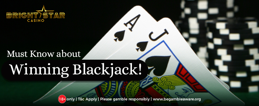 What You Must Know about Winning Blackjack