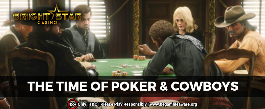 The History of Poker Game and Cowboys in Movies