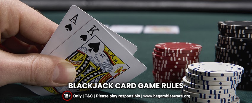 How to play Blackjack and What are the Blackjack card game rules?