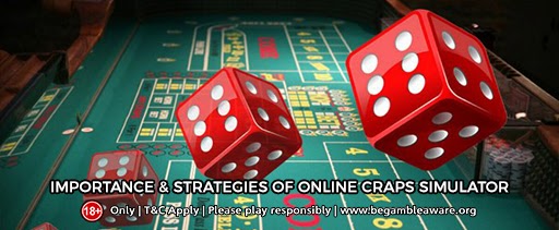 Importance & Strategies of Free Online Craps Simulator