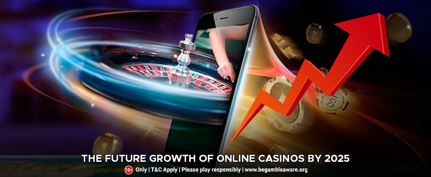 The-Future-Growth-of-Online-Casinos-By-2025