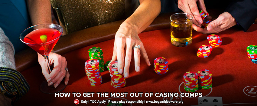 How to Get The Most Out of Casino Comps
