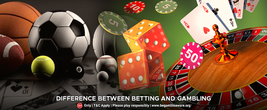 Difference Between Betting And Gambling