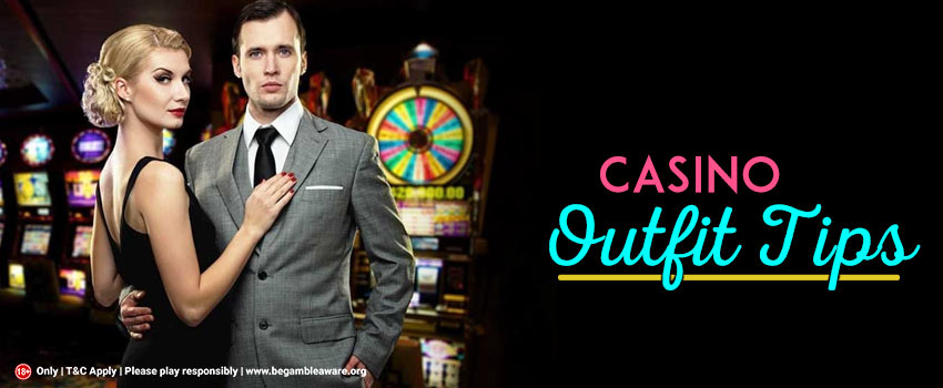 Casino-Outfit-Tips