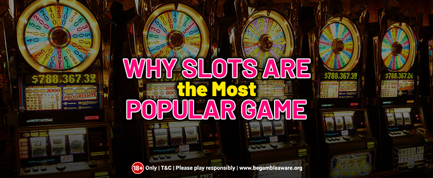 Why-Slots-Are-the-Most-Popular-Game
